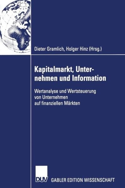 Cover for Dieter Gramlich · Kapitalmarkt, Unternehmen Und Information (Paperback Book) [Softcover reprint of the original 1st ed. 2005 edition] (2012)