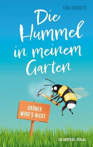 Cover for Tibo Gerriets · Die Hummel in meinem Garten (Bog) (2022)