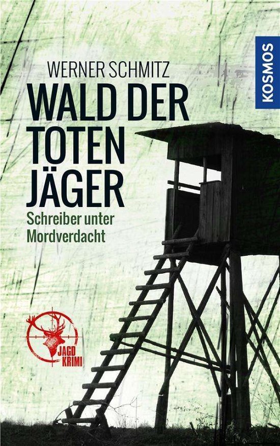 Cover for Schmitz · Wald der toten Jäger (Buch)