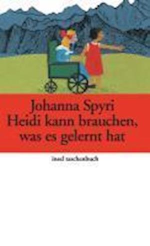 Cover for Johanna Spyri · Insel Tb.3621 Spyri.heidi Kann Brauchen (Bok)