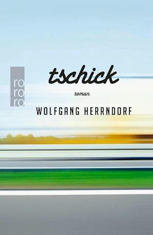 Cover for Wolfgang Herrndorf · Tschick (Book)