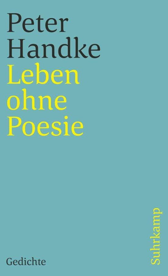 Suhrk.TB.3921 Handke.Leben ohne Poesie - Peter Handke - Books - - 9783518459218 -