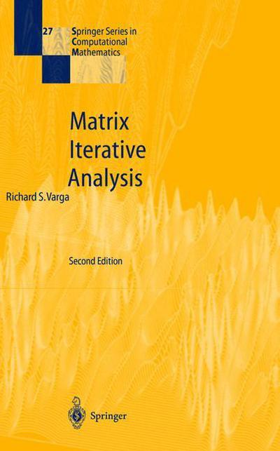 Cover for Richard S Varga · Matrix Iterative Analysis - Springer Series in Computational Mathematics (Hardcover bog) [2nd rev. and exp. ed. 2000 edition] (1999)