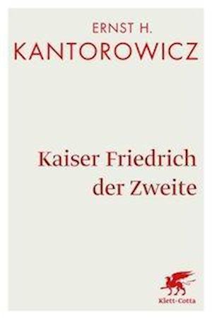 Cover for Kantorowicz · Kaiser Friedrich der Zweite (Book)