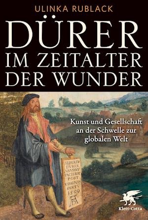 Rublack:dÃ¼rer Im Zeitalter Der Wunder (Book)