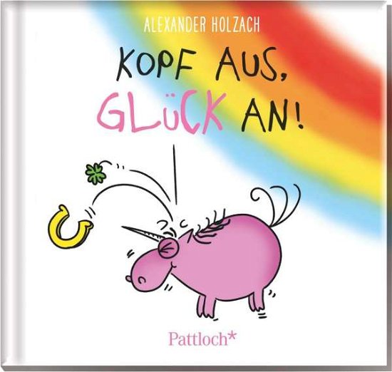 Cover for Holzach · Kopf aus, Glück an! (Book)