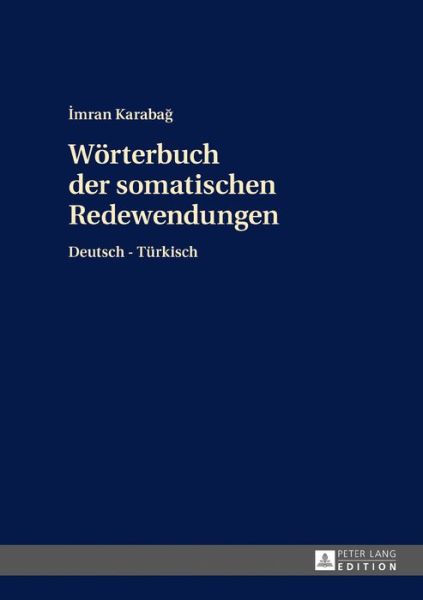 Cover for Imran Karabag · Woerterbuch Der Somatischen Redewendungen: Deutsch-Tuerkisch (Hardcover Book) (2016)