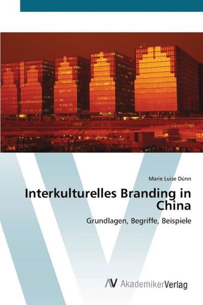 Cover for Dünn · Interkulturelles Branding in China (Bok) (2012)