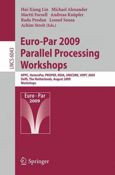Cover for Hai-xiang Lin · Euro-par 2009, Parallel Processing - Workshops - Lecture Notes in Computer Science / Theoretical Computer Science and General Issues (Pocketbok) (2010)