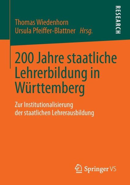 Cover for Thomas Wiedenhorn · 200 Jahre Staatliche Lehrerbildung in Wurttemberg: Zur Institutionalisierung Der Staatlichen Lehrerausbildung (Paperback Book) [2014 edition] (2013)