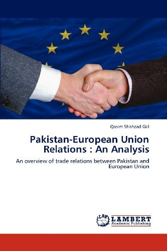 Cover for Qasim Shahzad Gill · Pakistan-european Union Relations : an Analysis: an Overview of Trade Relations Between Pakistan and European Union (Paperback Bog) (2012)