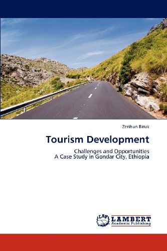 Cover for Zerihun Biruk · Tourism Development: Challenges and Opportunities  a Case Study in Gondar City, Ethiopia (Taschenbuch) (2012)