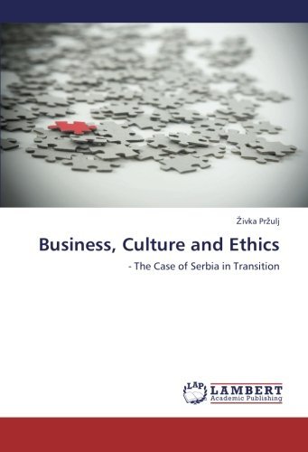 Cover for Zivka Przulj · Business, Culture and Ethics: - the Case of Serbia in Transition (Taschenbuch) (2012)