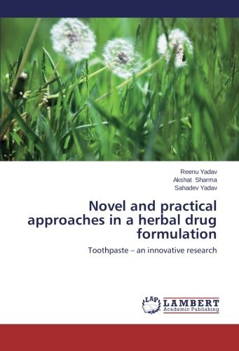 Cover for Sahadev Yadav · Novel and Practical Approaches in a Herbal Drug Formulation: Toothpaste - an Innovative Research (Taschenbuch) (2014)