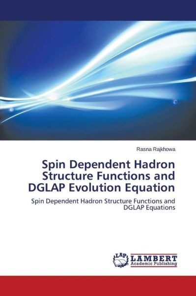 Cover for Rajkhowa Rasna · Spin Dependent Hadron Structure Functions and Dglap Evolution Equation (Paperback Bog) (2015)