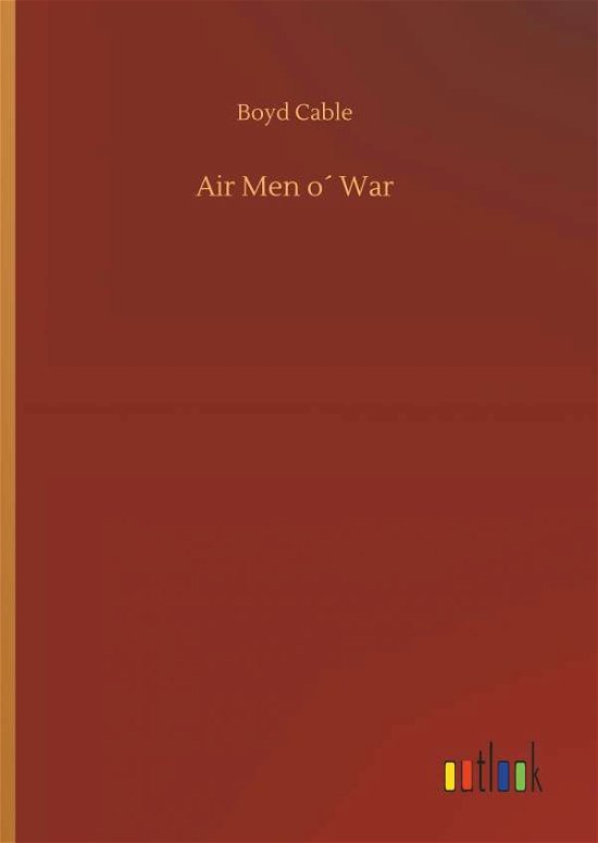 Air Men o War - Cable - Books -  - 9783734042218 - September 21, 2018