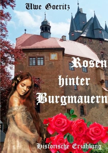 Cover for Goeritz · Rosen hinter Burgmauern (Bok) (2019)
