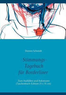 Stimmungstagebuch. Das Selbsthi - Schmidt - Kirjat -  - 9783734774218 - perjantai 23. huhtikuuta 2021