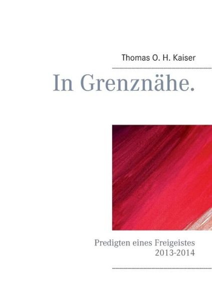 Cover for Kaiser · In Grenznähe. (Buch) [German edition] (2015)