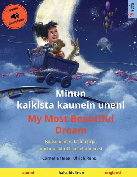 Cover for Ulrich Renz · Minun kaikista kaunein uneni - My Most Beautiful Dream (suomi - englanti) (Paperback Bog) (2024)
