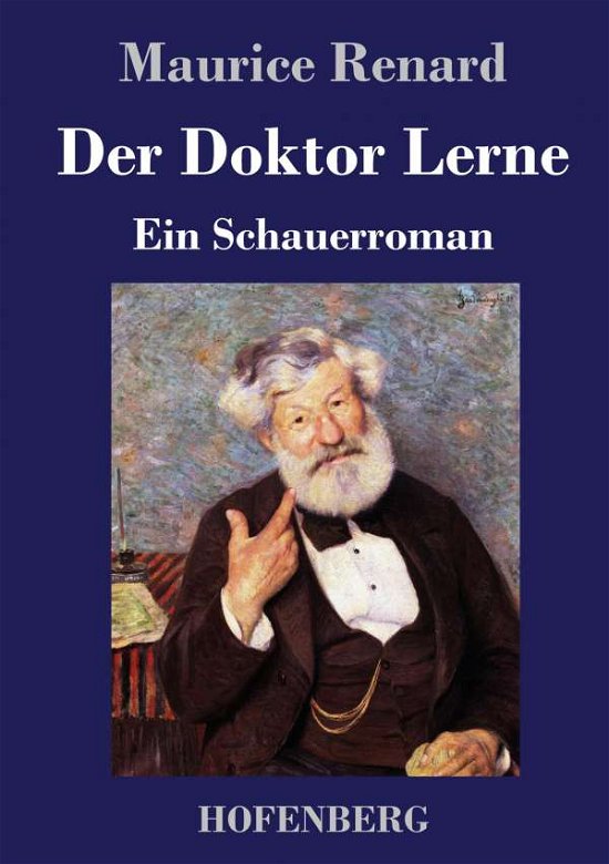 Cover for Maurice Renard · Der Doktor Lerne: Ein Schauerroman (Hardcover Book) (2020)