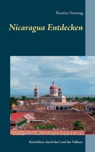 Cover for Sonntag · Nicaragua entdecken (Bok) (2018)