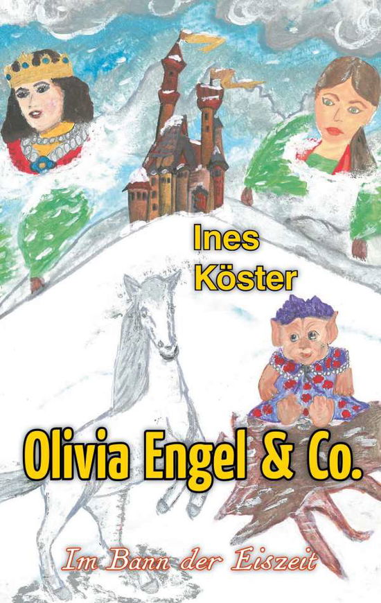 Cover for Ines Koester · Olivia Engel &amp; Co.: Im Bann der Eiszeit (Paperback Book) (2020)