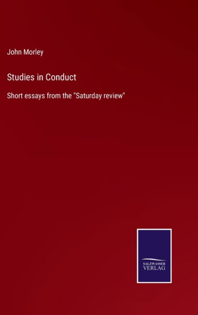 Cover for John Morley · Studies in Conduct (Inbunden Bok) (2022)