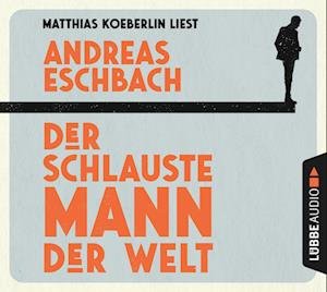 Cover for Andreas Eschbach · CD Der schlauste Mann der Welt (CD)