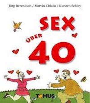 Sex ber 40. - Jrg Berendsen - Bøger - Tomus Verlag - 9783823113218 - 1. juli 2003