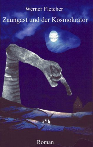 Cover for Werner Fletcher · Zaungast und der Kosmokrator (Paperback Book) [German edition] (2001)
