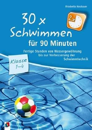 30 x Schwimmen für 90 Minuten - Neubauer - Livros -  - 9783834623218 - 
