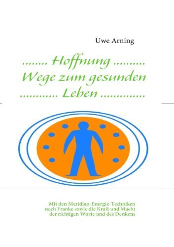 Cover for Uwe Arning · Hoffnung Wege Zum Gesunden Leben (Taschenbuch) [German edition] (2008)