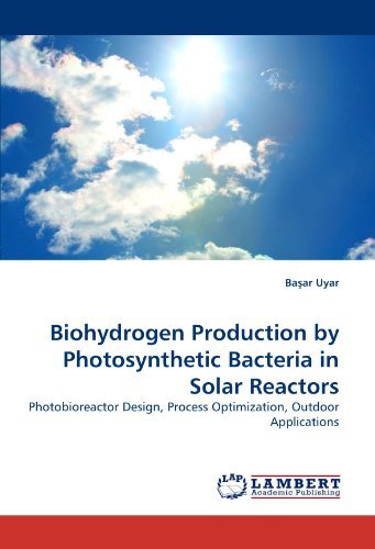 Cover for Ba?ar Uyar · Biohydrogen Production by Photosynthetic Bacteria in Solar Reactors: Photobioreactor Design, Process Optimization, Outdoor Applications (Paperback Book) (2010)