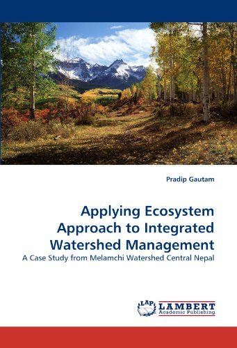 Cover for Pradip Gautam · Applying Ecosystem Approach to Integrated Watershed Management: a Case Study from Melamchi Watershed Central Nepal (Paperback Book) (2010)