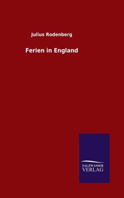 Cover for Julius Rodenberg · Ferien in England (Innbunden bok) [German edition] (2014)