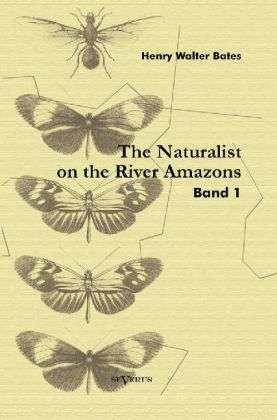 Cover for Bates · Naturalist on the River Amazons.1 (Bok)
