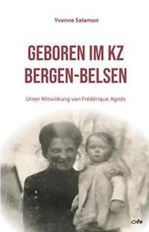 Cover for Yvonne Salamon · Geboren im KZ Bergen-Belsen (Hardcover Book) (2021)