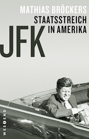 Jfk - Staatsstreich In Amerika - Mathias Bröckers - Bücher -  - 9783864899218 - 