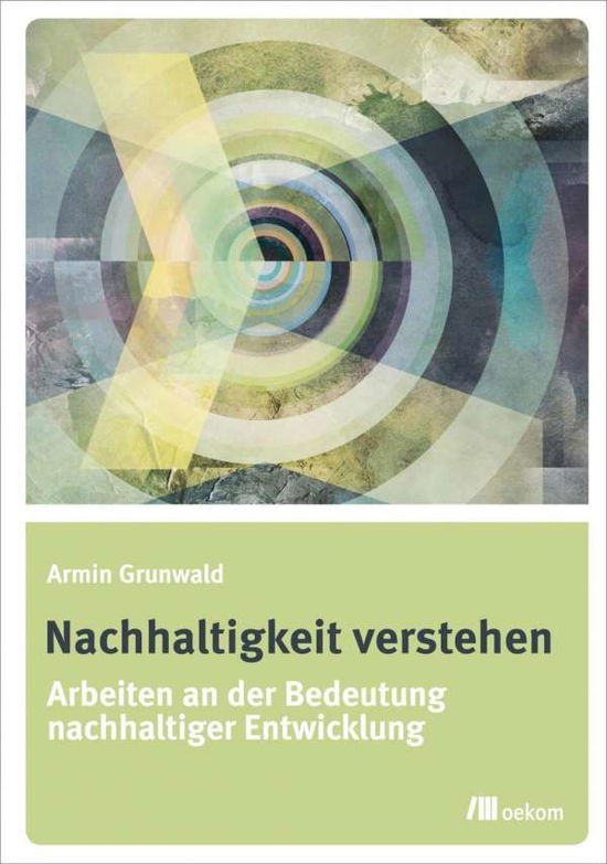 Cover for Grunwald · Nachhaltigkeit verstehen (Book)