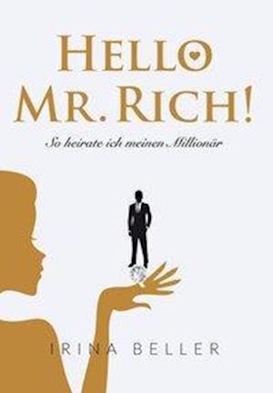 Cover for Beller · Hello Mr. Rich - So heirate ich (Buch)