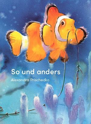 Cover for Alexandra Prischedko · So Und Anders (Book)