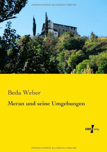 Cover for Beda Weber · Meran und seine Umgebungen (Taschenbuch) [German edition] (2019)