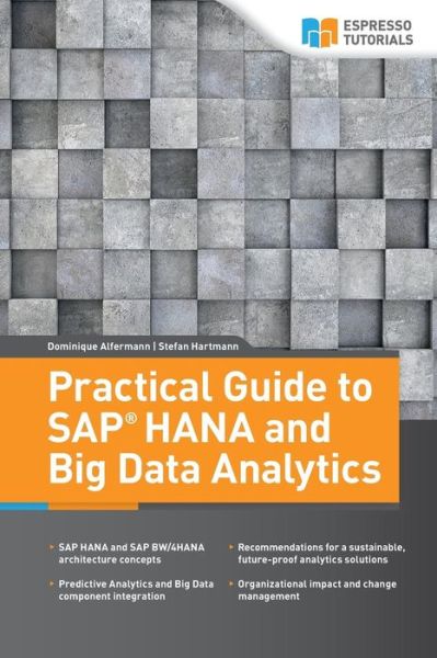 Cover for Stefan Hartmann · Practical Guide to SAP HANA and Big Data Analytics (Paperback Book) (2018)