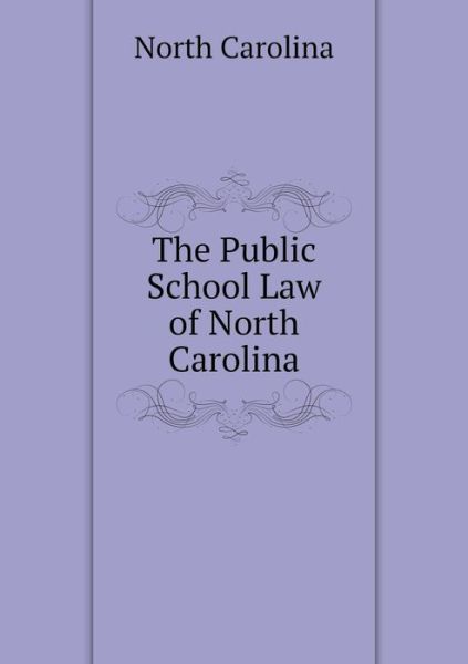 Cover for North Carolina · The Public School Law of North Carolina (Paperback Book) (2015)