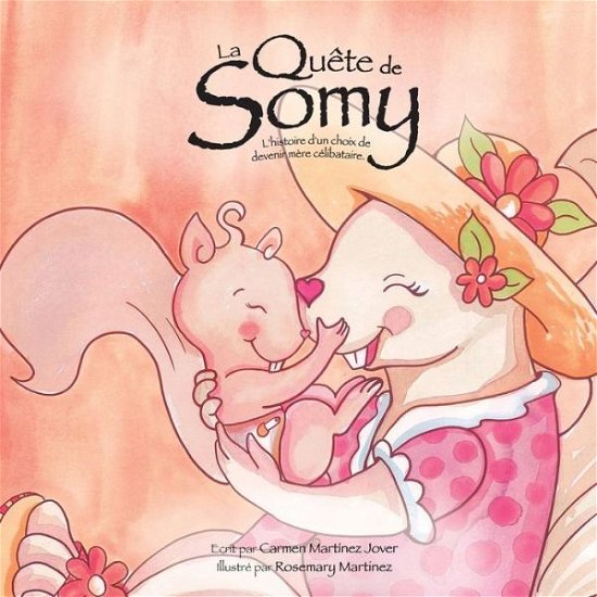 Cover for Carmen Martinez Jover · La Quete de Somy, l´histoire d'un choix de devenir mere celibataire (Paperback Book) [French edition] (2014)