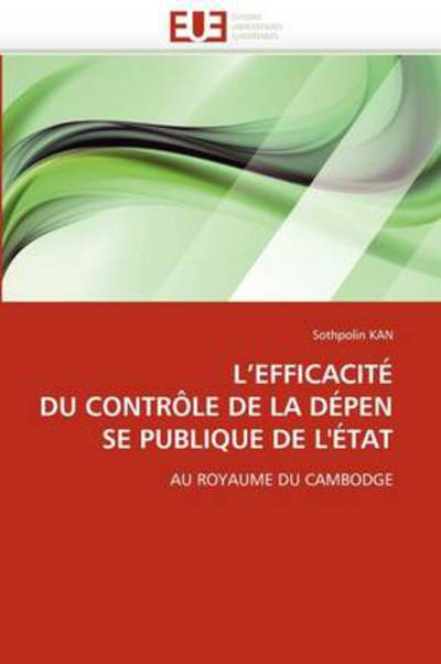 Cover for Sothpolin Kan · L'efficacité Du contrôle de la dépense Publique De L'état: Au royaume du cambodge (Paperback Book) [French edition] (2018)