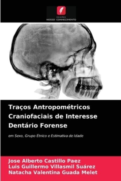 Cover for Jose Alberto Castillo Paez · Tracos Antropometricos Craniofaciais de Interesse Dentario Forense (Paperback Book) (2021)