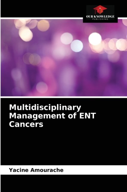 Cover for Yacine Amourache · Multidisciplinary Management of ENT Cancers (Pocketbok) (2021)
