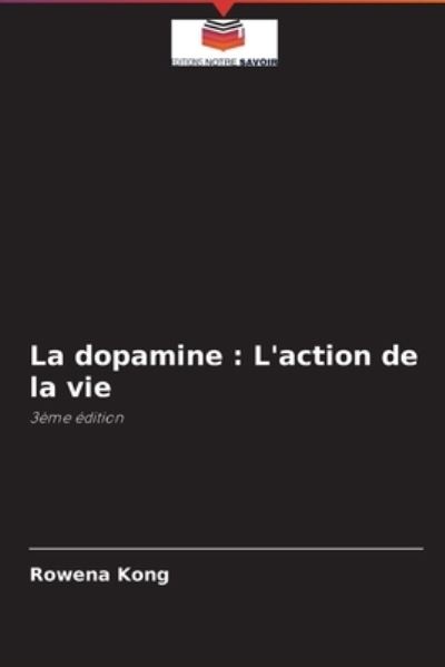 Cover for Rowena Kong · La dopamine (Paperback Book) (2021)